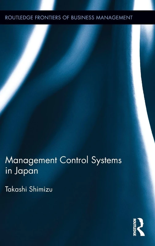 Management Control Systems in Japan (Routledge Frontiers of Business Management)