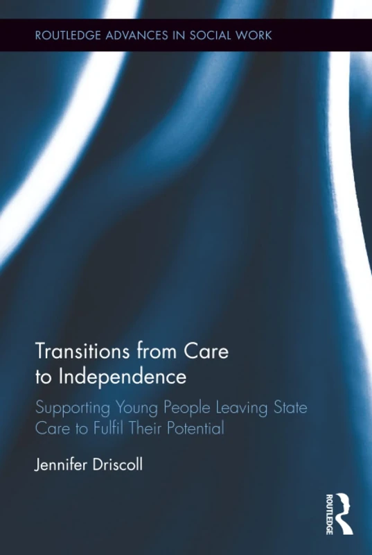 Transitions From Care to Independence - Routledge Book