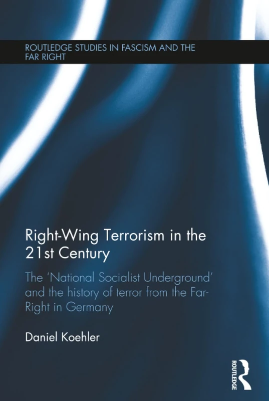 Routledge Right-Wing Terrorism in the 21st Century Book