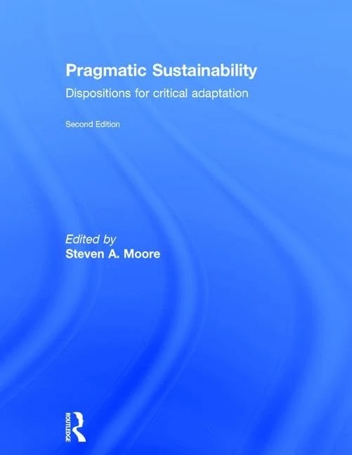 Pragmatic Sustainability: Dispositions for Critical Adaptation