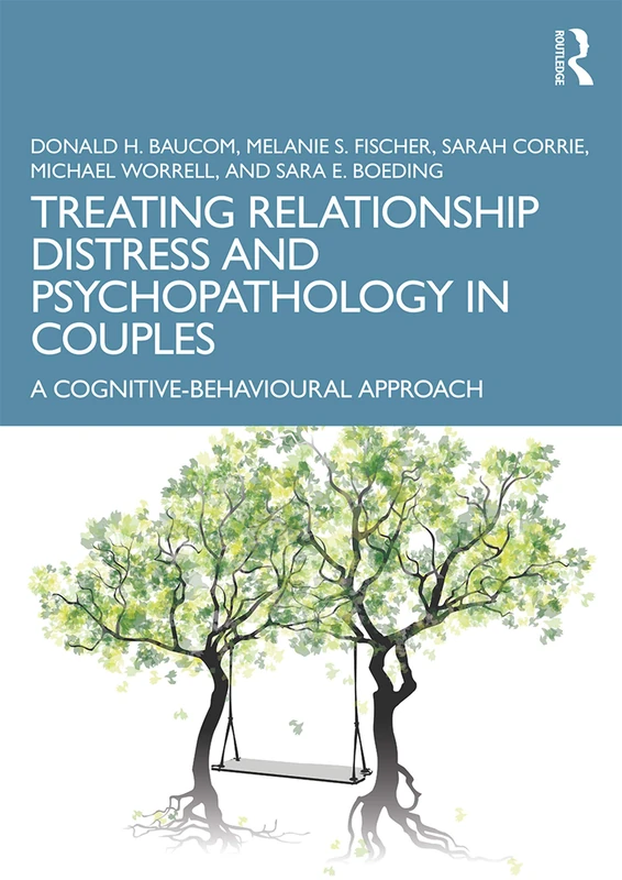 Treating Relationship Distress and Psychopathology in Couples: A Cognitive-Behavioural Approach