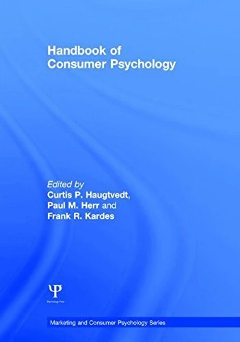 Routledge Handbook of Consumer Psychology - Marketing Series