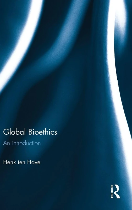 Global Bioethics: An introduction