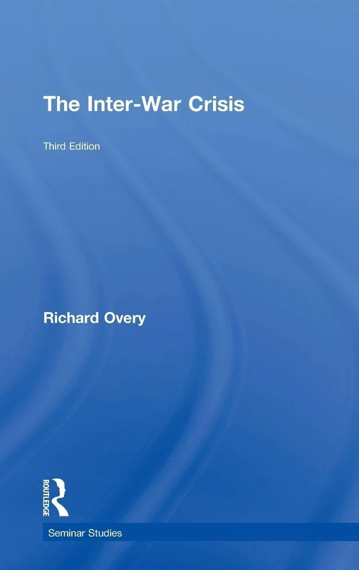 The Inter-War Crisis: Revised 2nd Edition (Seminar Studies)