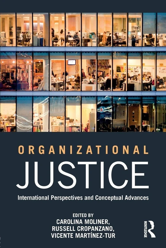 Organizational Justice: International perspectives and conceptual advances