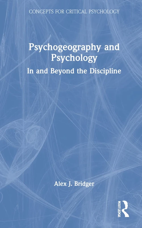 Routledge Psychogeography and Psychology - Critical Psychology - Image 1
