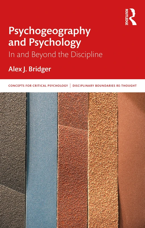 Psychogeography and Psychology: In and Beyond the Discipline (Concepts for Critical Psychology) - Image 1