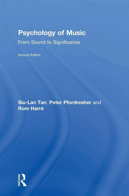 Routledge Psychology of Music: From Sound to Significance