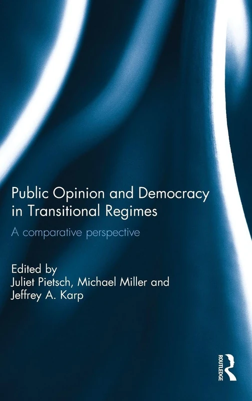 Routledge - Public Opinion and Democracy in Transitional Regimes