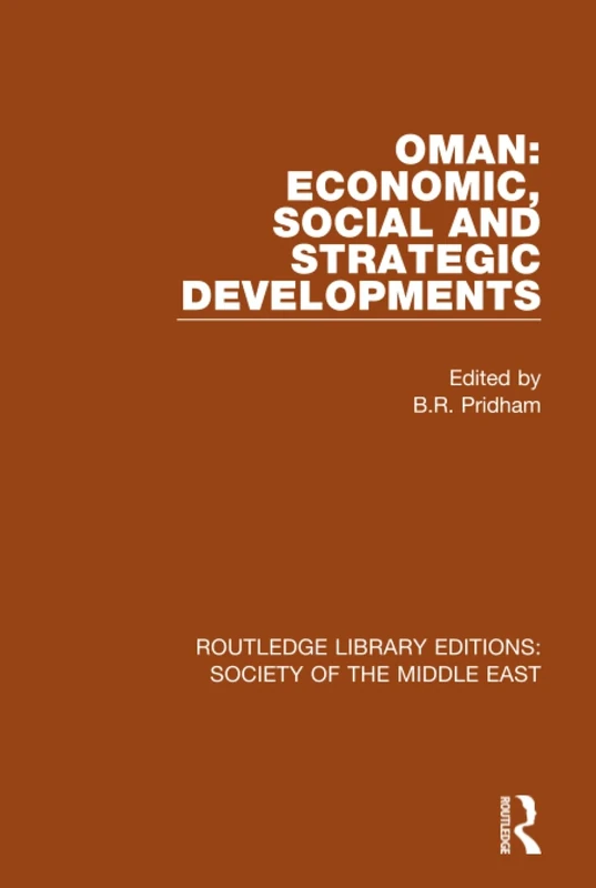 Oman: Economic, Social and Strategic Developments: 14 (Routledge Library Editions: Society of the Middle East)