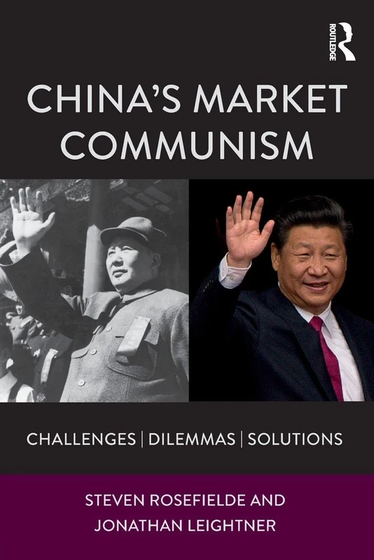 China’s Market Communism: Challenges, Dilemmas, Solutions