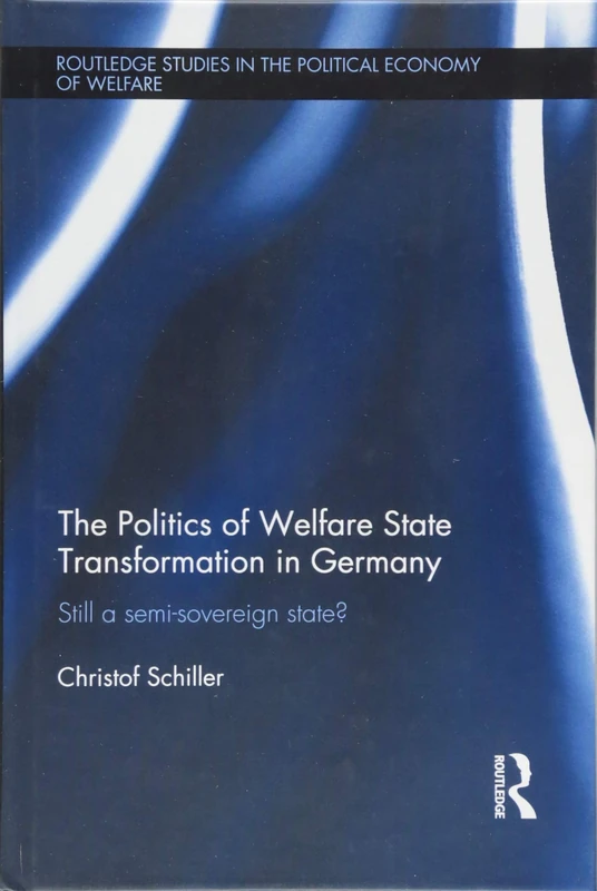 Routledge: The Politics of Welfare State Transformation Germany