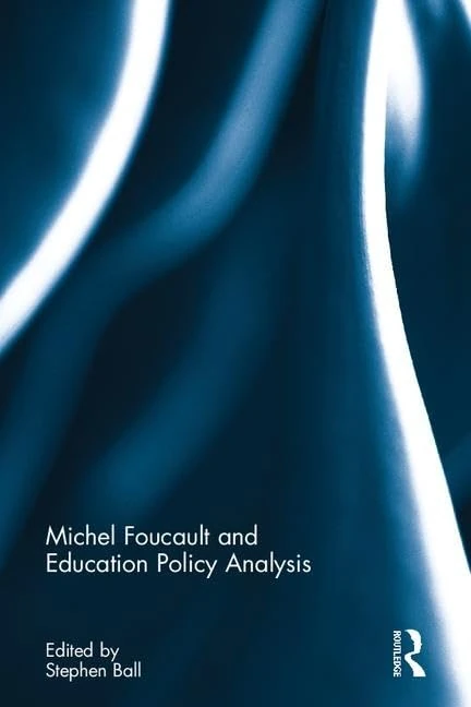 Routledge - Michel Foucault and Education Policy Analysis