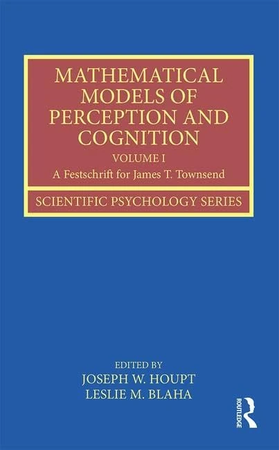 Routledge Mathematical Models of Perception and Cognition Vol I