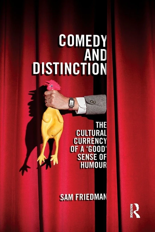 Comedy and Distinction: The Cultural Currency of a ‘Good’ Sense of Humour (CRESC)