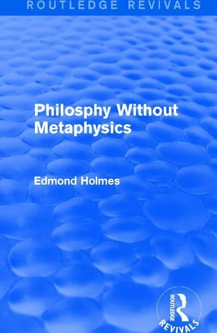 Philosphy Without Metaphysics (Routledge Revivals) - Image 1