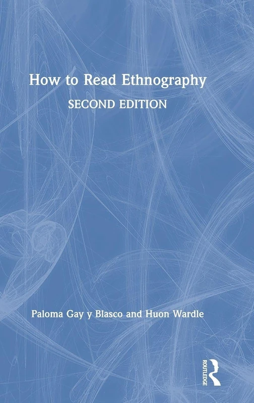 Routledge How to Read Ethnography - Second Edition Guide