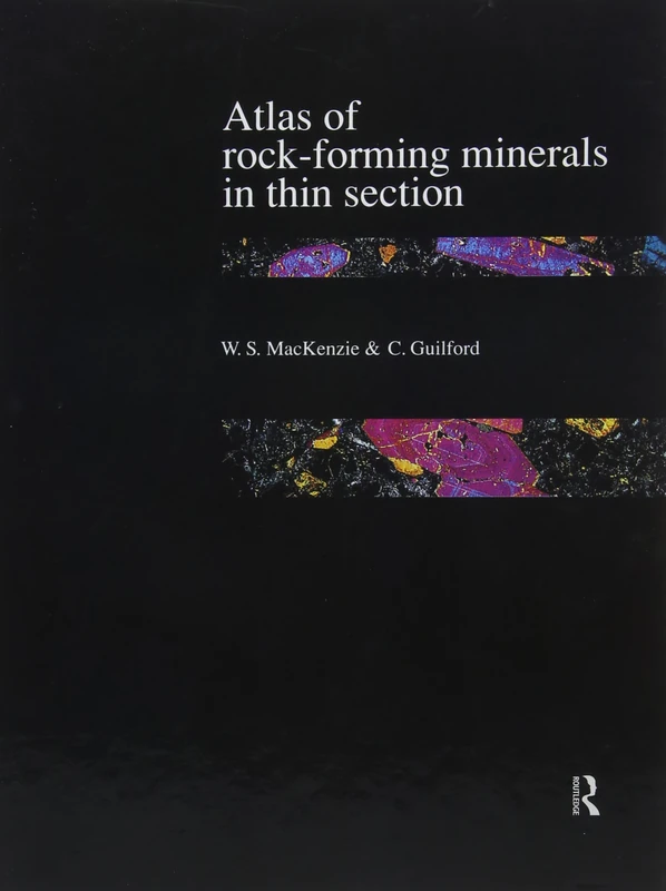 Atlas of the Rock-Forming Minerals in Thin Section