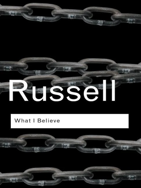 What I Believe (Routledge Classics)