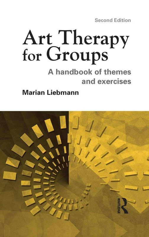 Art Therapy for Groups: A Handbook of Themes and Exercises