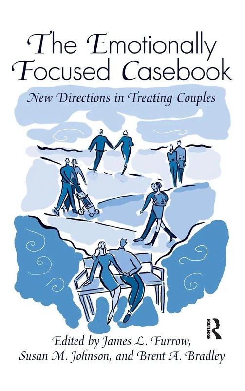 Routledge - The Emotionally Focused Casebook for EFT