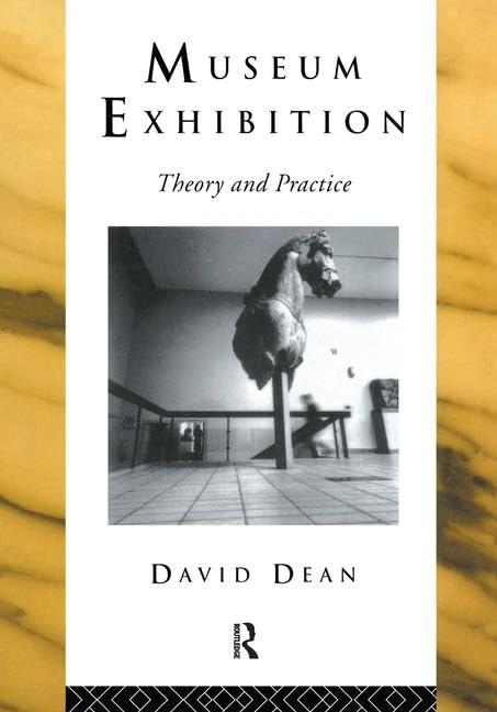 Routledge Museum Exhibition: Theory and Practice Textbook