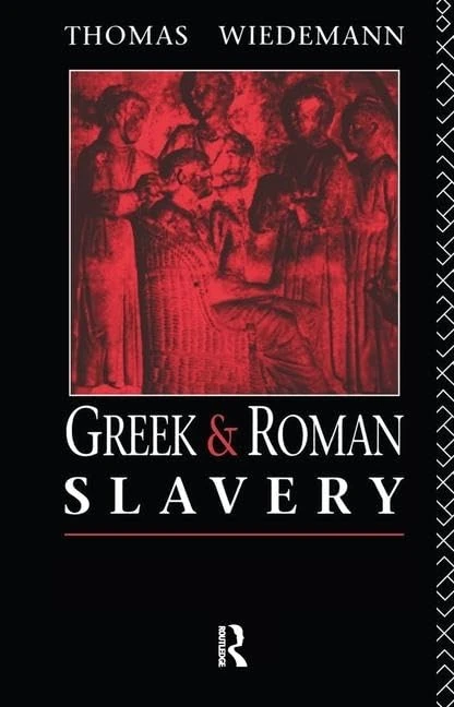 Greek and Roman Slavery (Routledge Sourcebooks for the Ancient World)