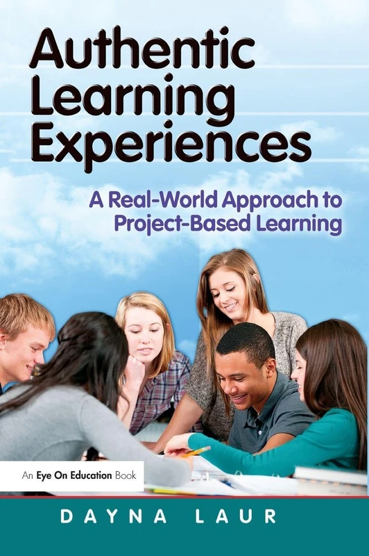 Routledge Authentic Learning Experiences - Project-Based Learning