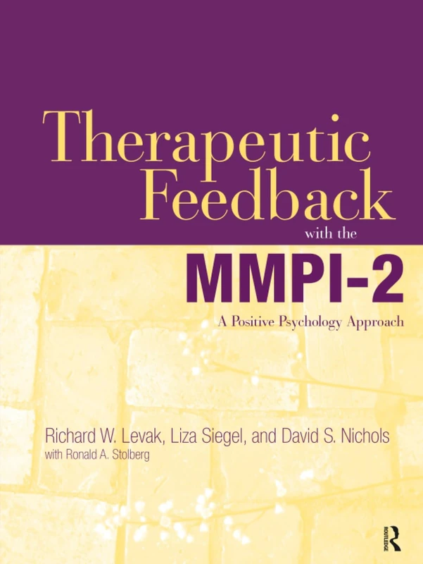 Therapeutic Feedback with the MMPI-2: A Positive Psychology Approach
