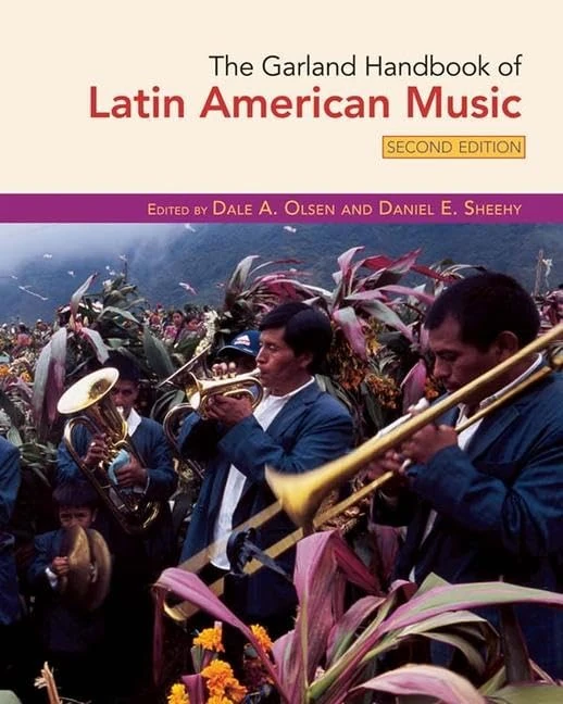 The Garland Handbook of Latin American Music (Garland Handbooks of World Music)