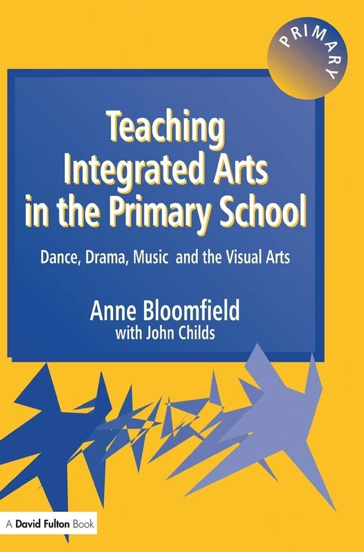 Routledge Teaching Integrated Arts in the Primary School Book