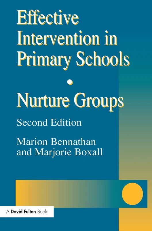 Routledge Effective Intervention in Primary Schools - Nurture Groups