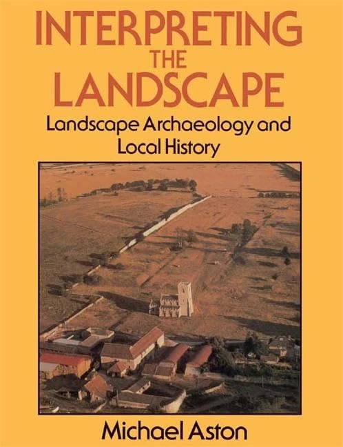 Routledge - Interpreting the Landscape: Landscape Archaeology