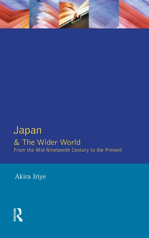 Japan and the Wider World: From the Mid-Nineteenth Century to the Present