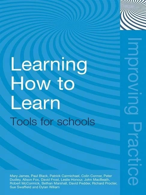 Learning How to Learn: Tools for Schools (Improving Practice TLRP)