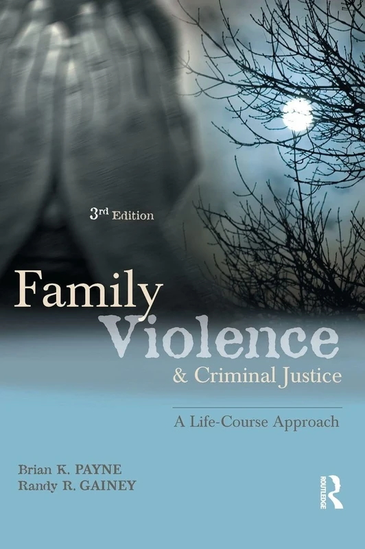 Family Violence and Criminal Justice: A Life-Course Approach