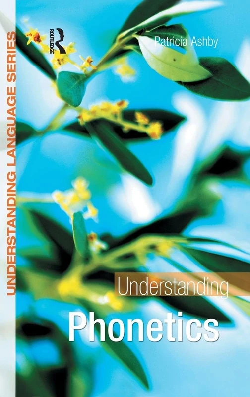 Understanding Phonetics (Understanding Language)