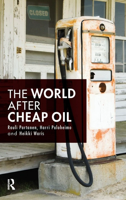 Routledge - The World After Cheap Oil - Economics and Energy