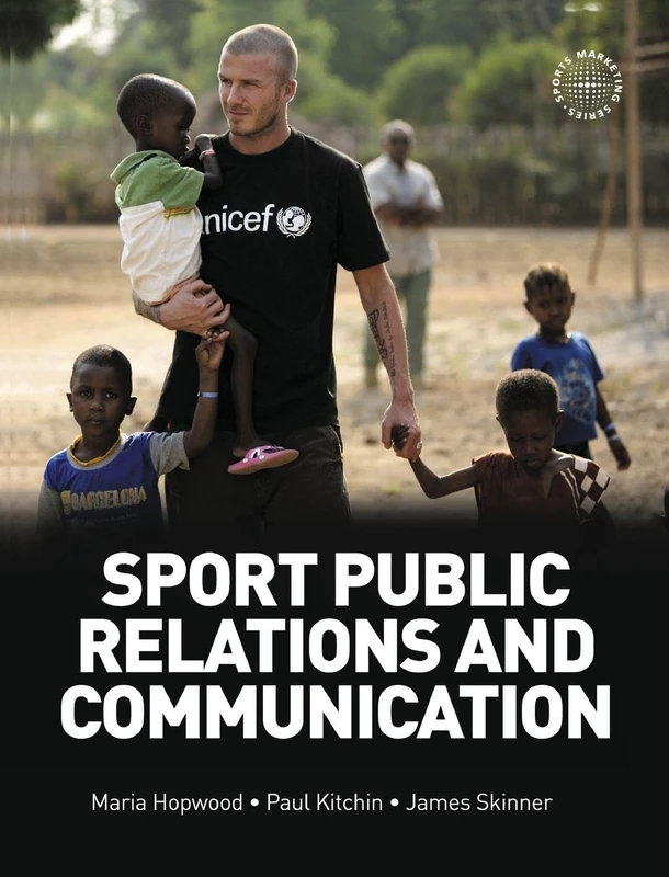 Sport Public Relations and Communication (Routledge Sports Marketing Series)