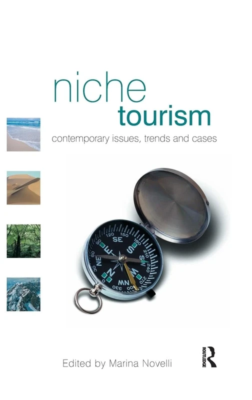 Niche Tourism: Contemporary Issues, Trends and Cases