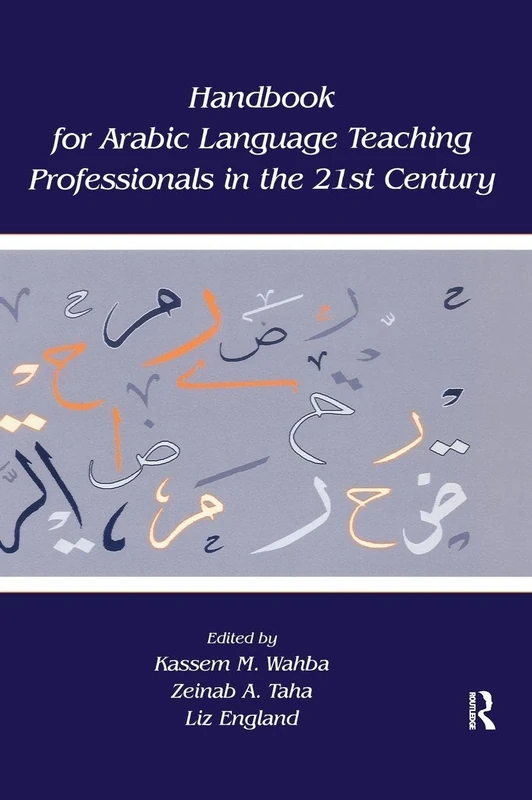 Handbook for Arabic Language Teaching Professionals in the 21st Century