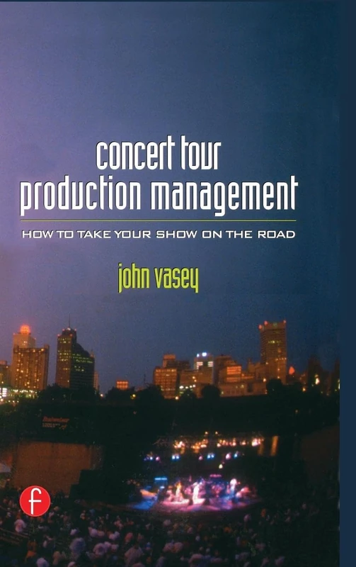 Concert Tour Production Management: How to Take Your Show on the Road