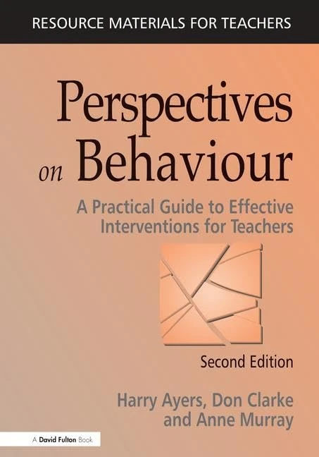 Perspectives on Behaviour: A Practical Guide to Effective Interventions for Teachers