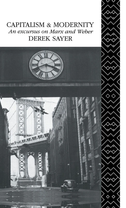 Capitalism and Modernity: An Excursus on Marx and Weber