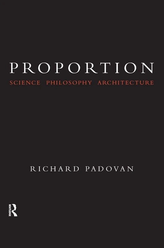 Proportion: Science, Philosophy, Architecture