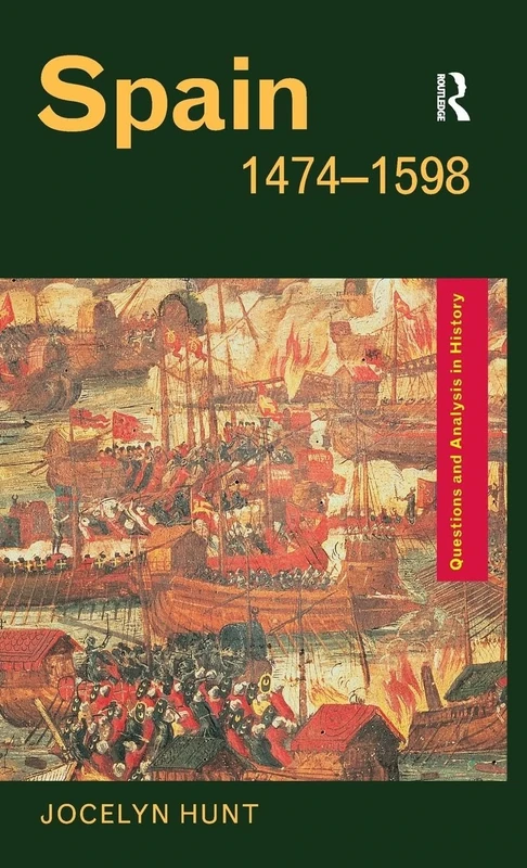 Spain 1474-1598 (Questions and Analysis in History)