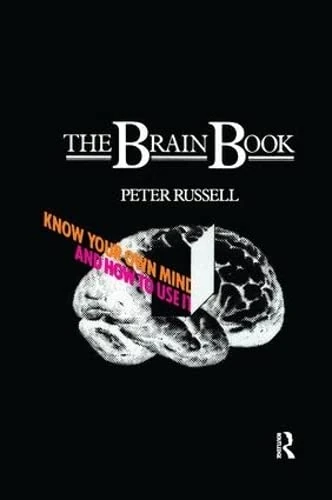 The Brain Book: Know Your Own Mind and How to Use it