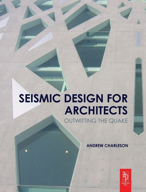 Routledge Seismic Design for Architects: Outwitting the Quake
