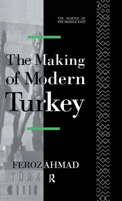 Routledge - The Making of Modern Turkey - History Textbook