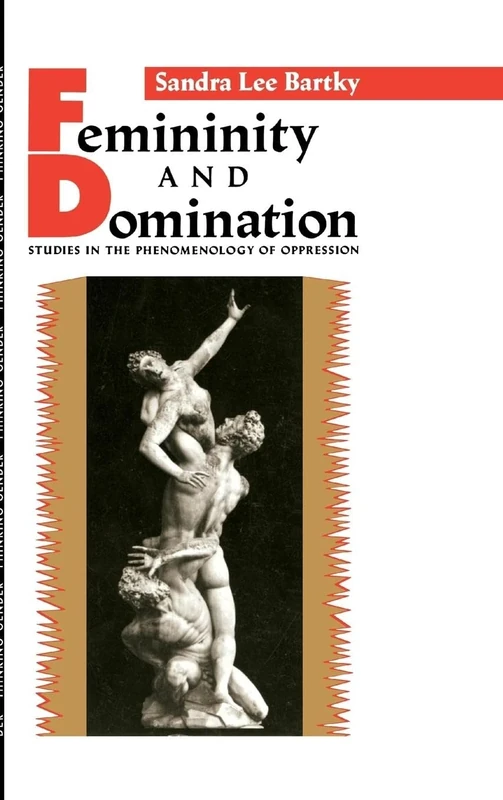 Femininity and Domination: Studies in the Phenomenology of Oppression (Thinking Gender) - Image 1